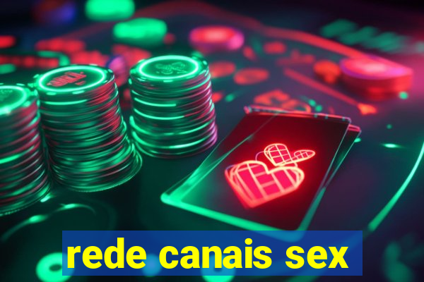 rede canais sex